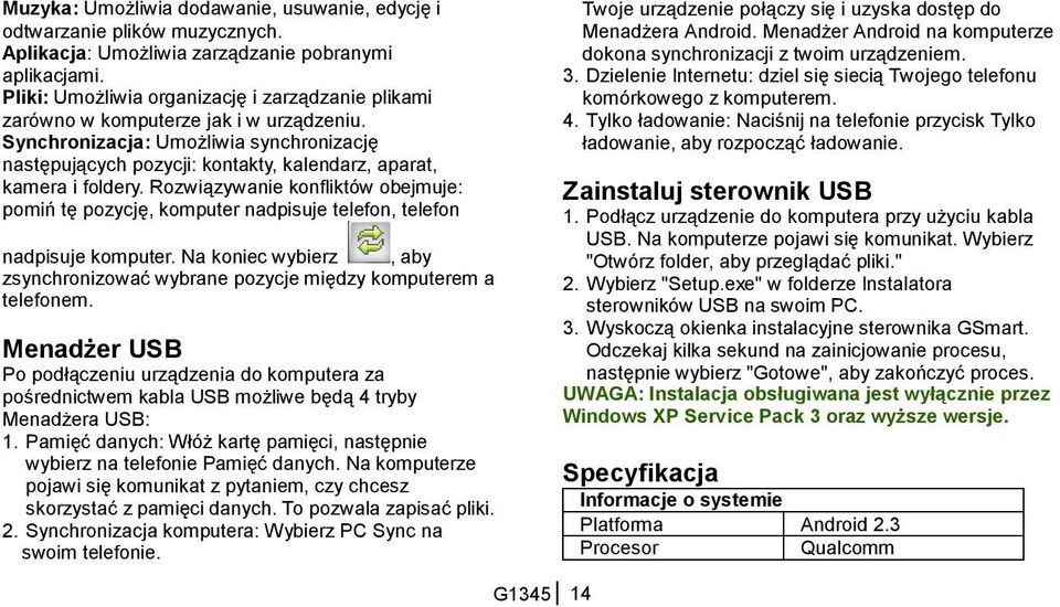 Synchronizacja: Umożliwia synchronizację następujących pozycji: kontakty, kalendarz, aparat, kamera i foldery.