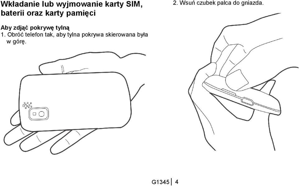 Wsuń czubek palca do gniazda.