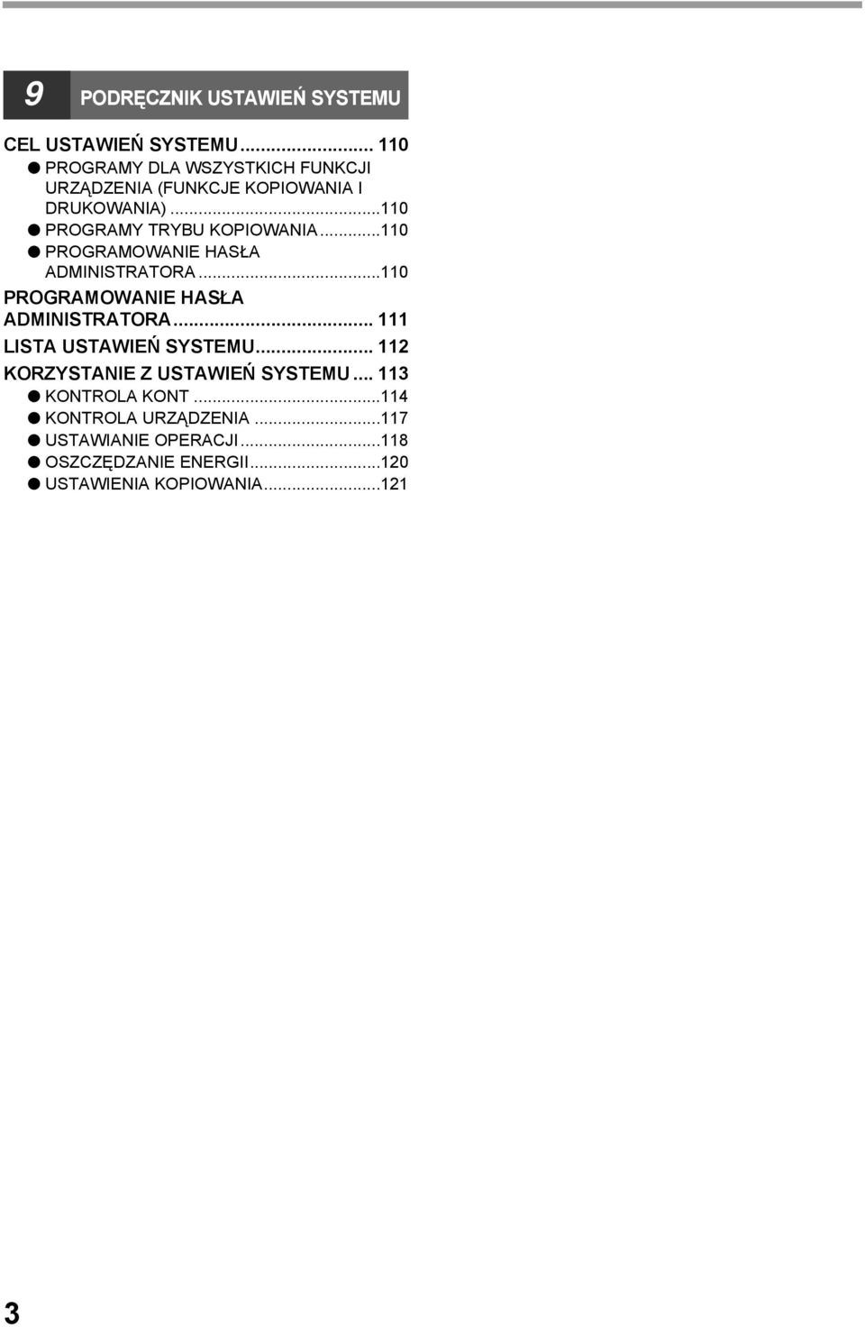 ..0 PROGRAMY TRYBU KOPIOWANIA...0 PROGRAMOWANIE HASŁA ADMINISTRATORA.