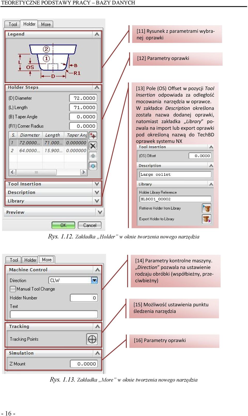 W zakładce Description określona została nazwa dodanej oprawki, natomiast zakładka Library pozwala na import lub export oprawki pod określoną nazwą do TechBD oprawek systemu