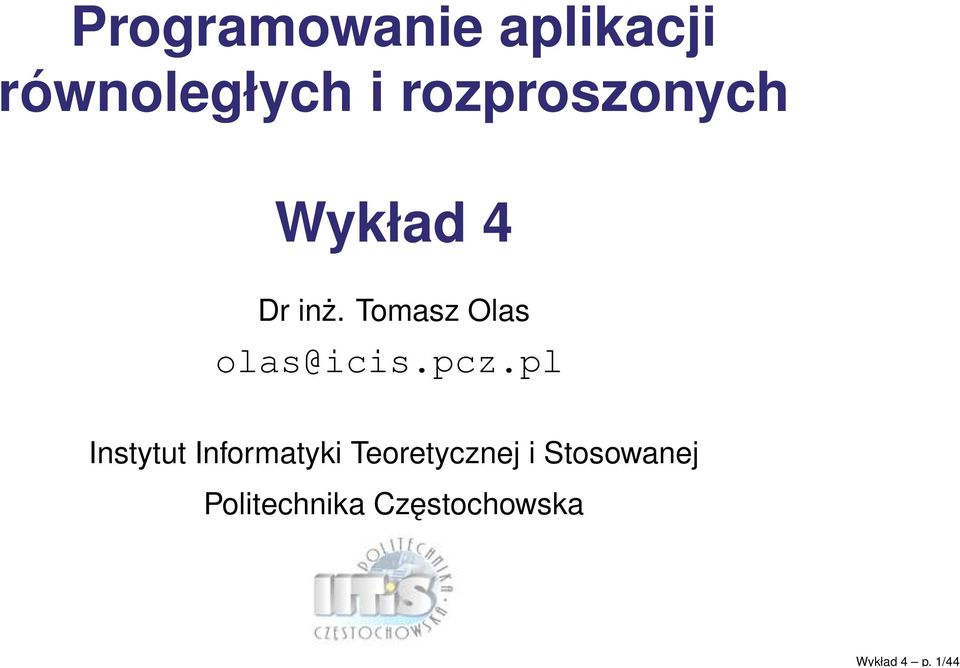 rozproszonych Wykład 4 Dr inż.