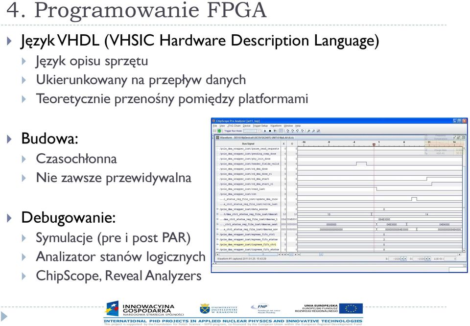 pomiędzy platformami Budowa: Czasochłonna Nie zawsze przewidywalna