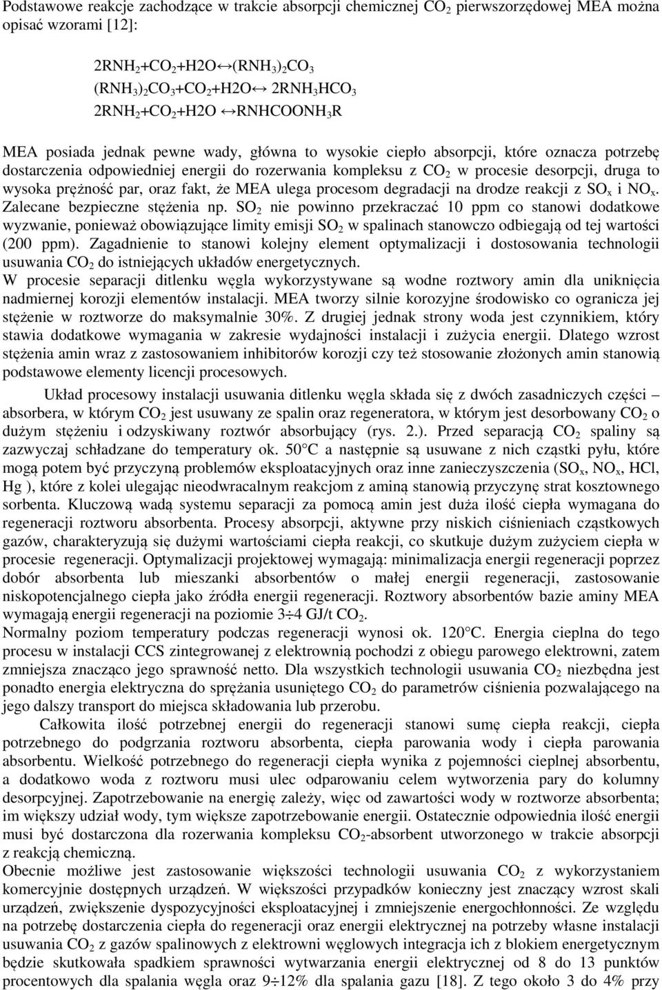 druga to wysoka prężność par, oraz fakt, że MEA ulega procesom degradacji na drodze reakcji z SO x i NO x. Zalecane bezpieczne stężenia np.