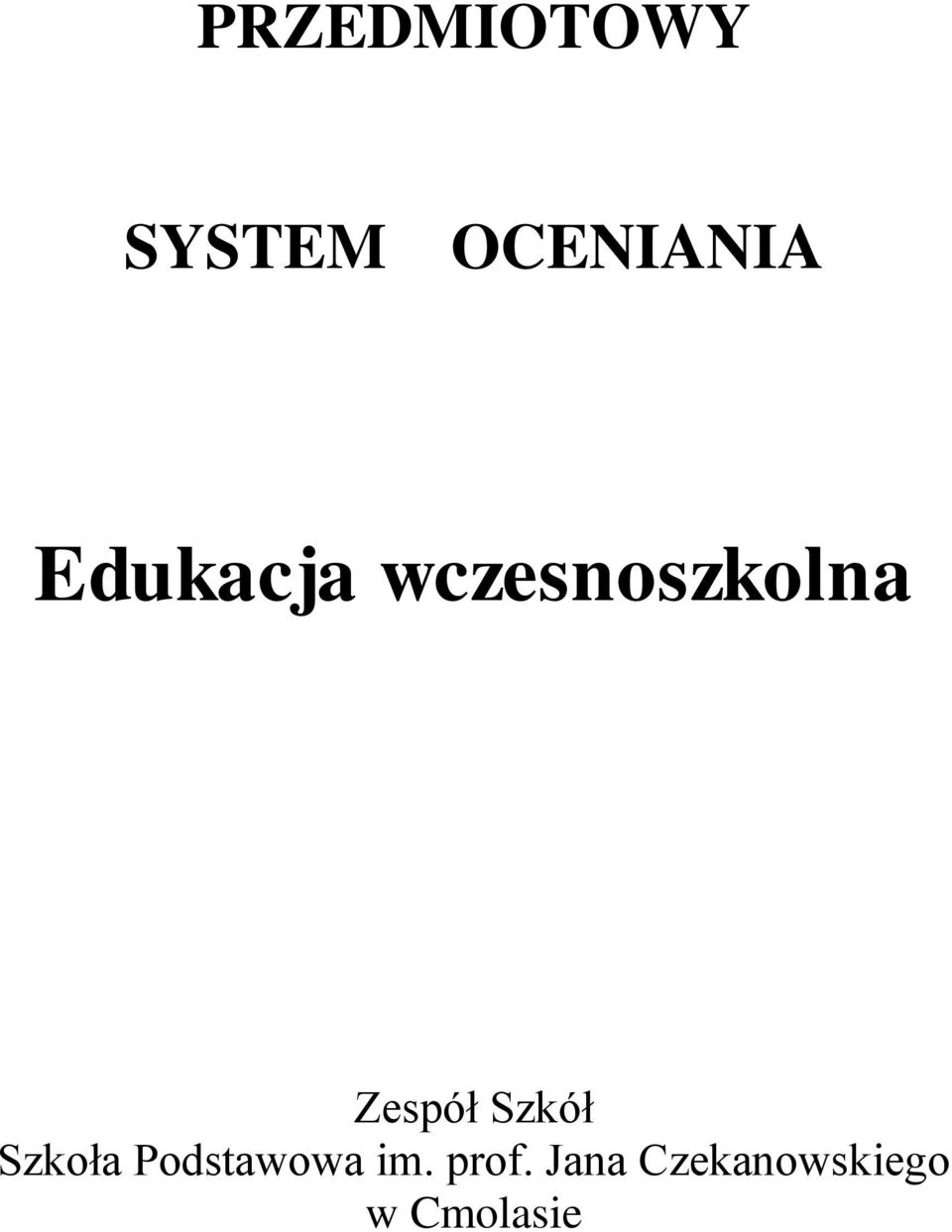 Szkół Szkoła Podstawowa im.