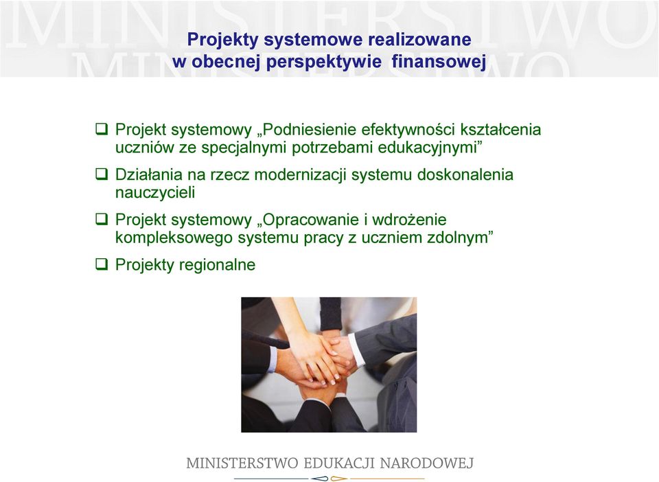 Działania na rzecz modernizacji systemu doskonalenia nauczycieli Projekt systemowy