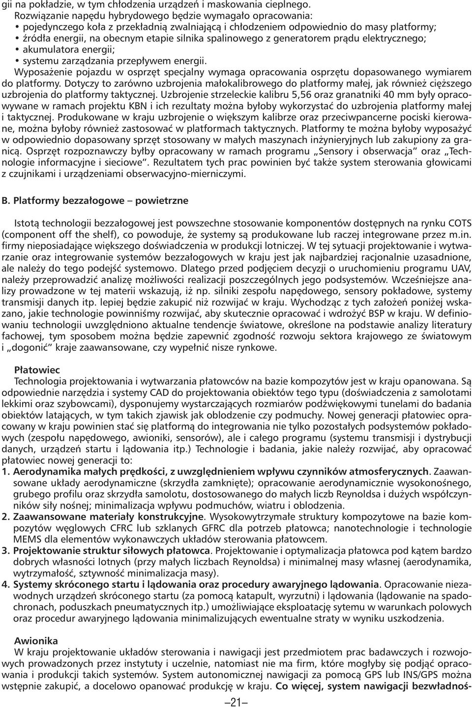 spalinowego z generatorem prądu elektrycznego; akumulatora energii; systemu zarządzania przepływem energii.