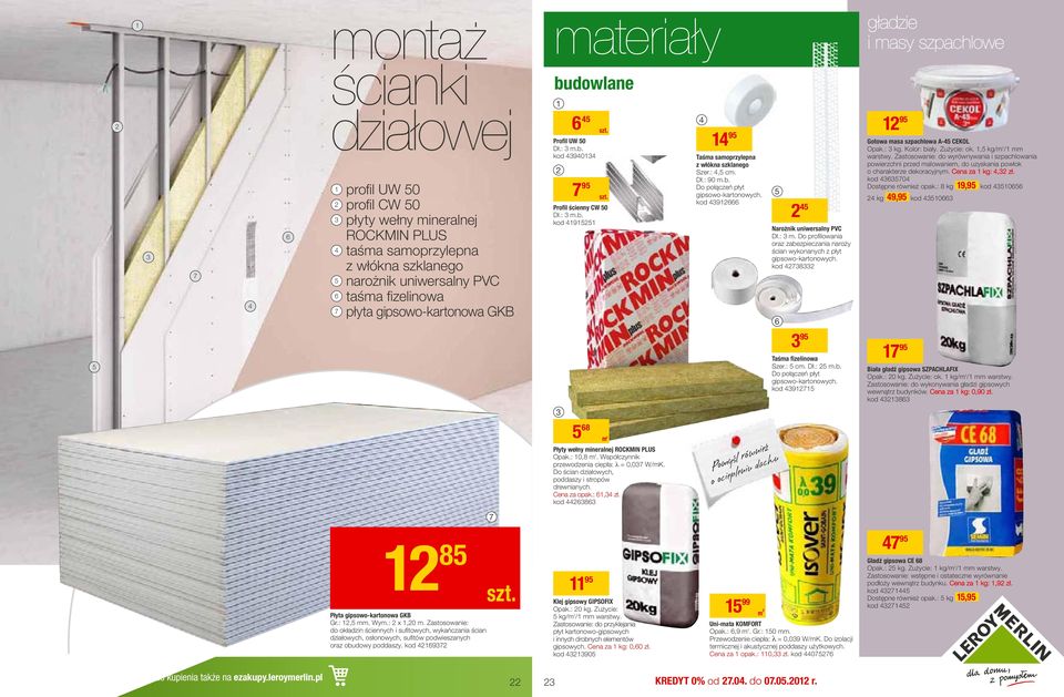 kod 49666 5 Narożnik uniwersalny PVC Dł.:. Do profilowania oraz zabezpieczania naroży ścian wykonanych z płyt gipsowo-kartonowych.