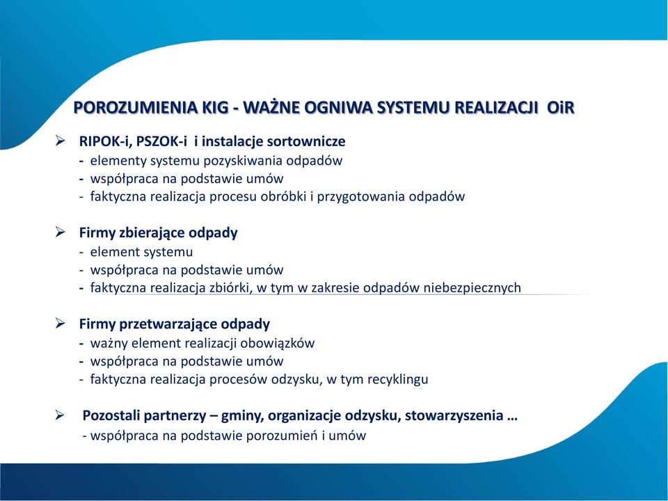 faktyczna realizacja zbiórki, w tym w zakresie odpadów niebezpiecznych Firmy przetwarzające odpady - ważny element realizacji obowiązków - współpraca na