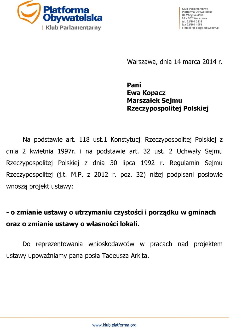 2 Uchwały Sejmu Rzeczypospolitej Polskiej z dnia 30 lipca 1992 r. Regulamin Sejmu Rzeczypospolitej (j.t. M.P. z 2012 r. poz.