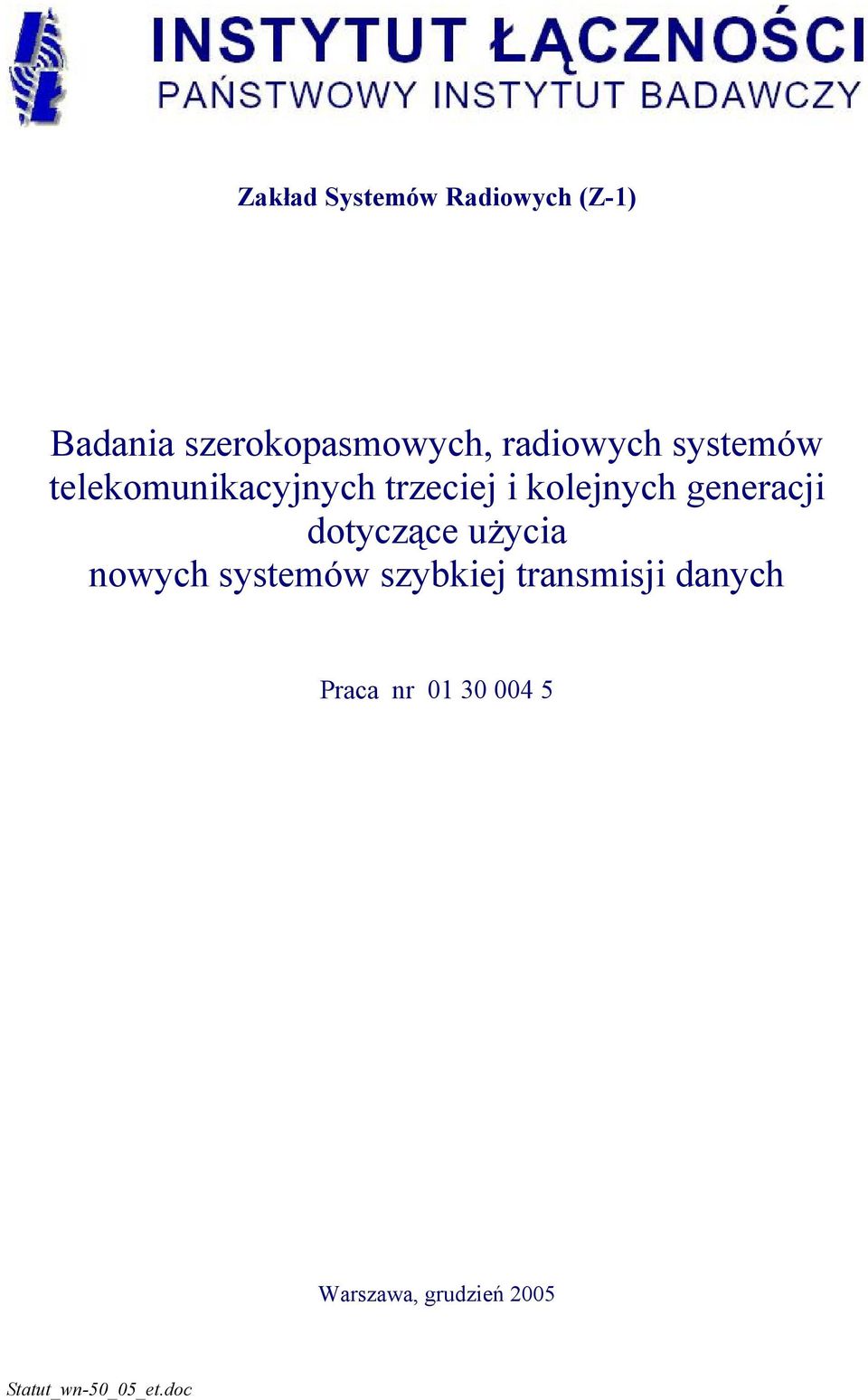 generacji dotyczące użycia nowych systemów szybkiej transmisji