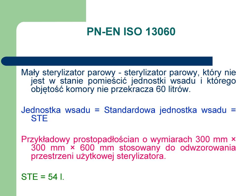 Jednostka wsadu = Standardowa jednostka wsadu = STE Przykładowy prostopadłościan o