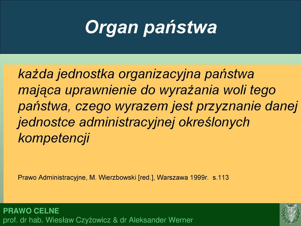 przyznanie danej jednostce administracyjnej określonych