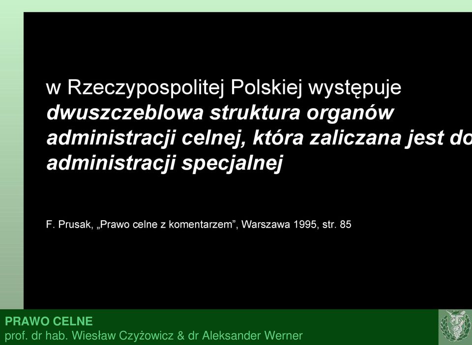 celnej, która zaliczana jest do administracji