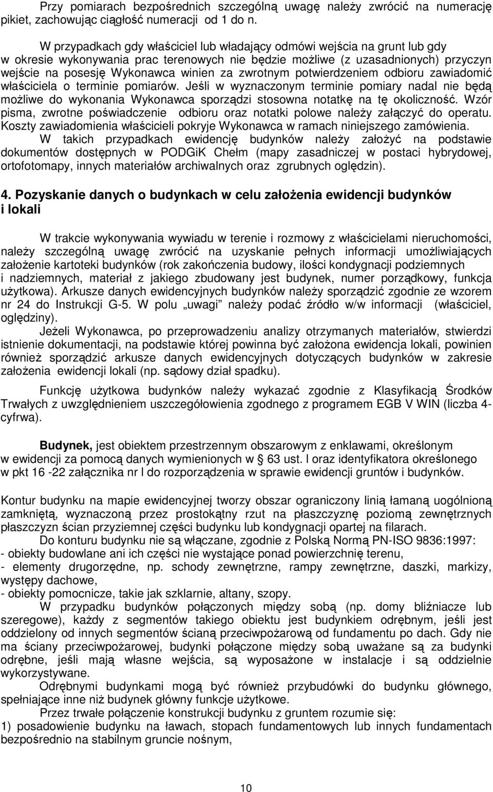 zwrotnym potwierdzeniem odbioru zawiadomić właściciela o terminie pomiarów.