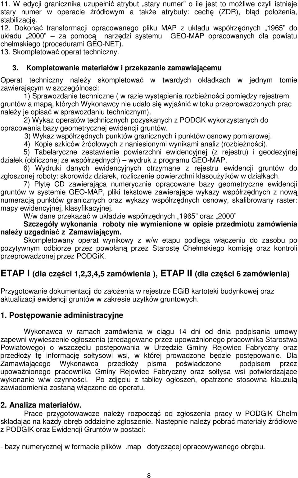Skompletować operat techniczny. 3.