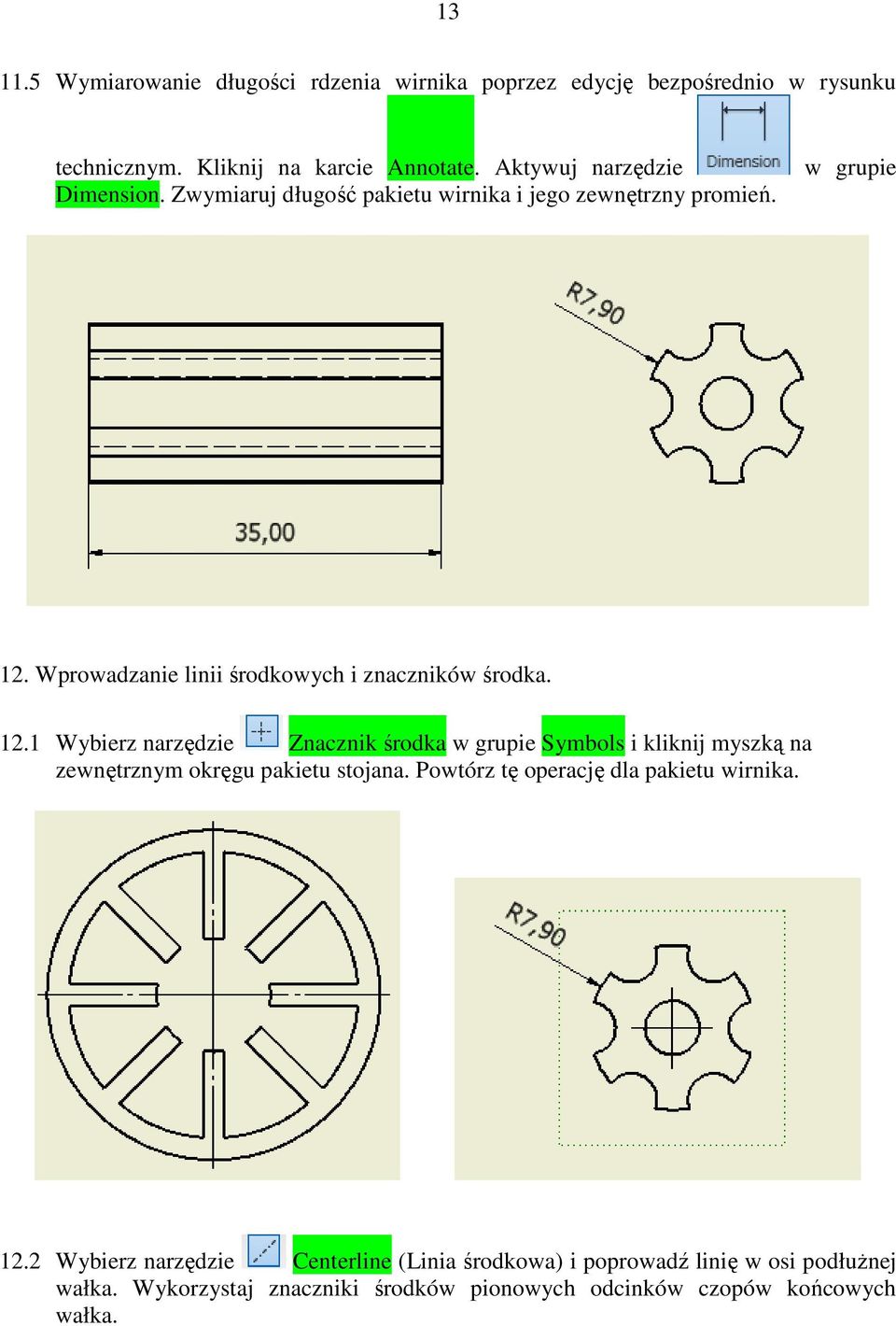 Wprowadzanie linii środkowych i znaczników środka. 12.