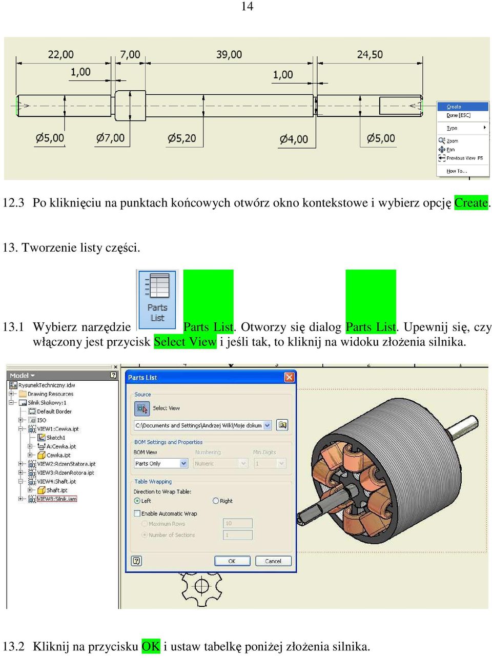 Tworzenie listy części. 13.1 Wybierz narzędzie Parts List. Otworzy się dialog Parts List.