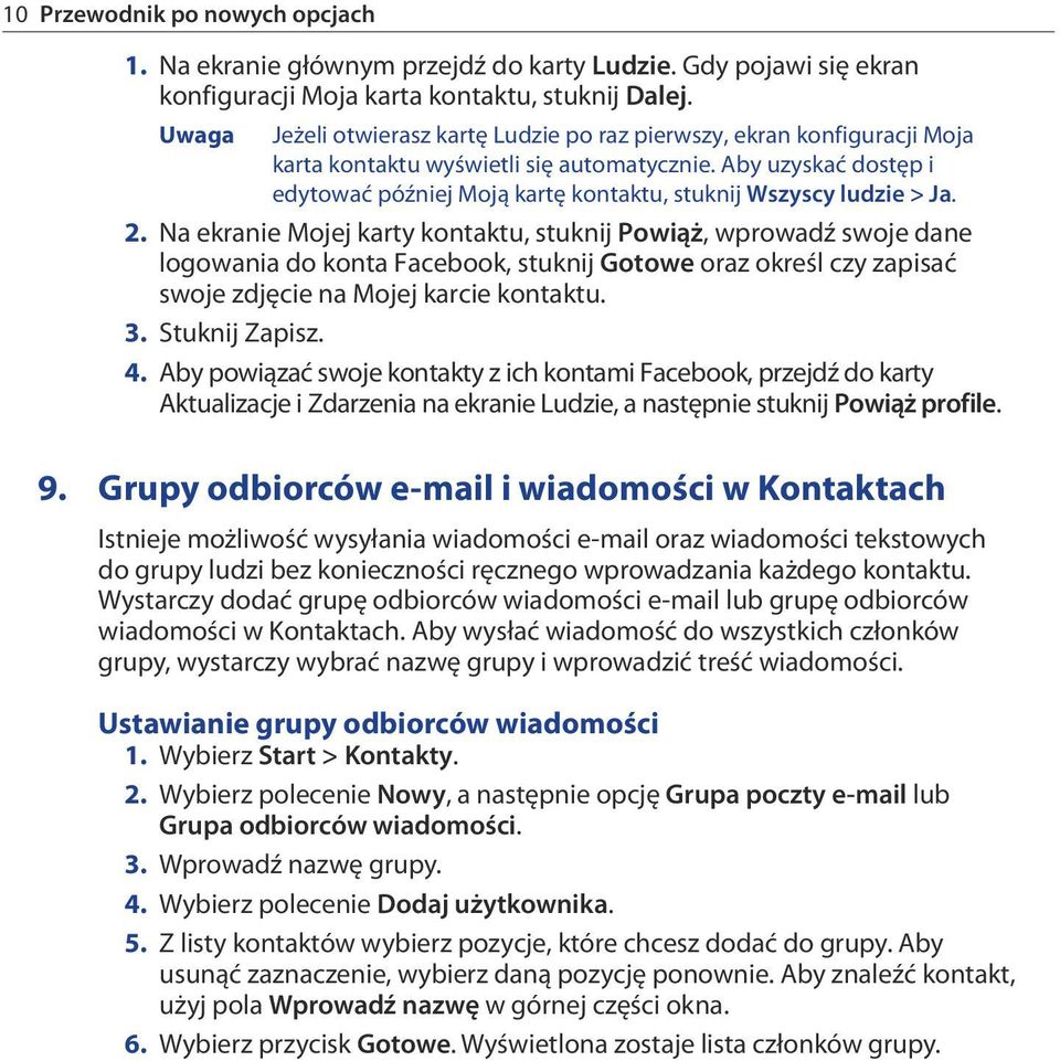 Aby uzyskać dostęp i edytować później Moją kartę kontaktu, stuknij Wszyscy ludzie > Ja.