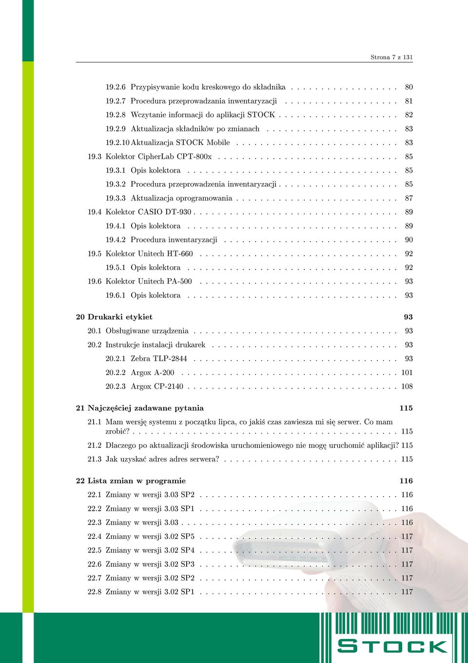 3.1 Opis kolektora................................... 85 19.3.2 Procedura przeprowadzenia inwentaryzacji.................... 85 19.3.3 Aktualizacja oprogramowania........................... 87 19.