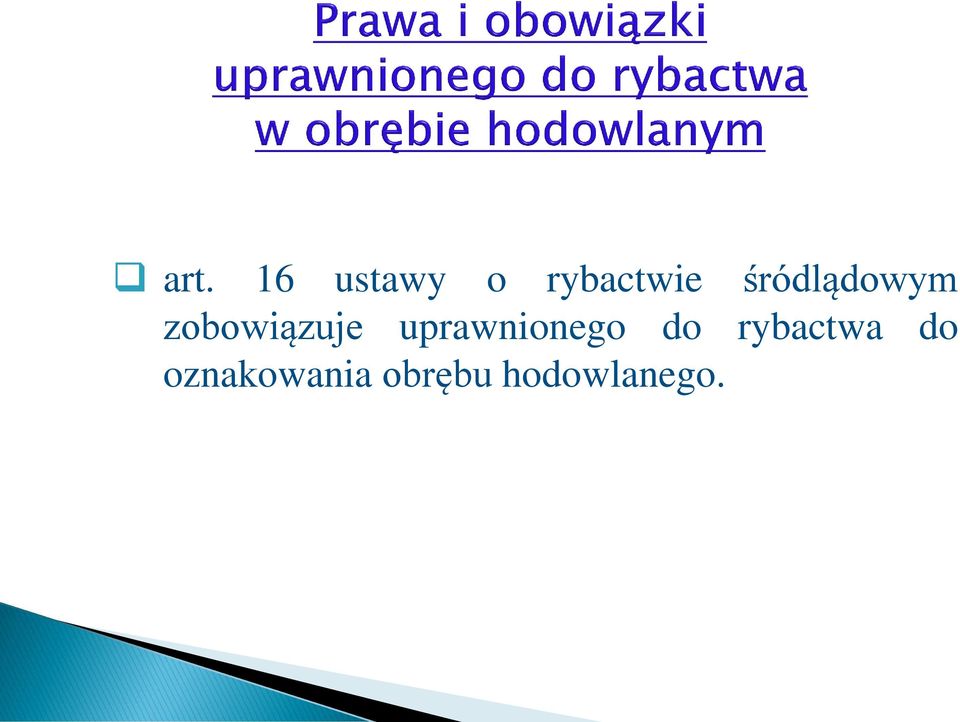 uprawnionego do rybactwa do