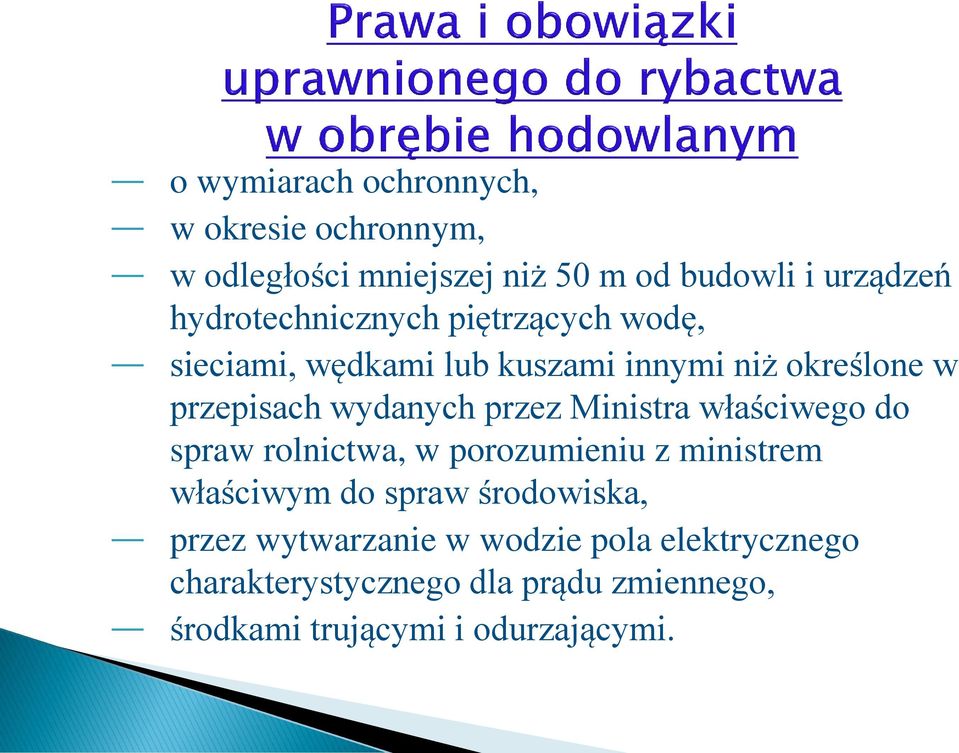 przez Ministra właściwego do spraw rolnictwa, w porozumieniu z ministrem właściwym do spraw środowiska,