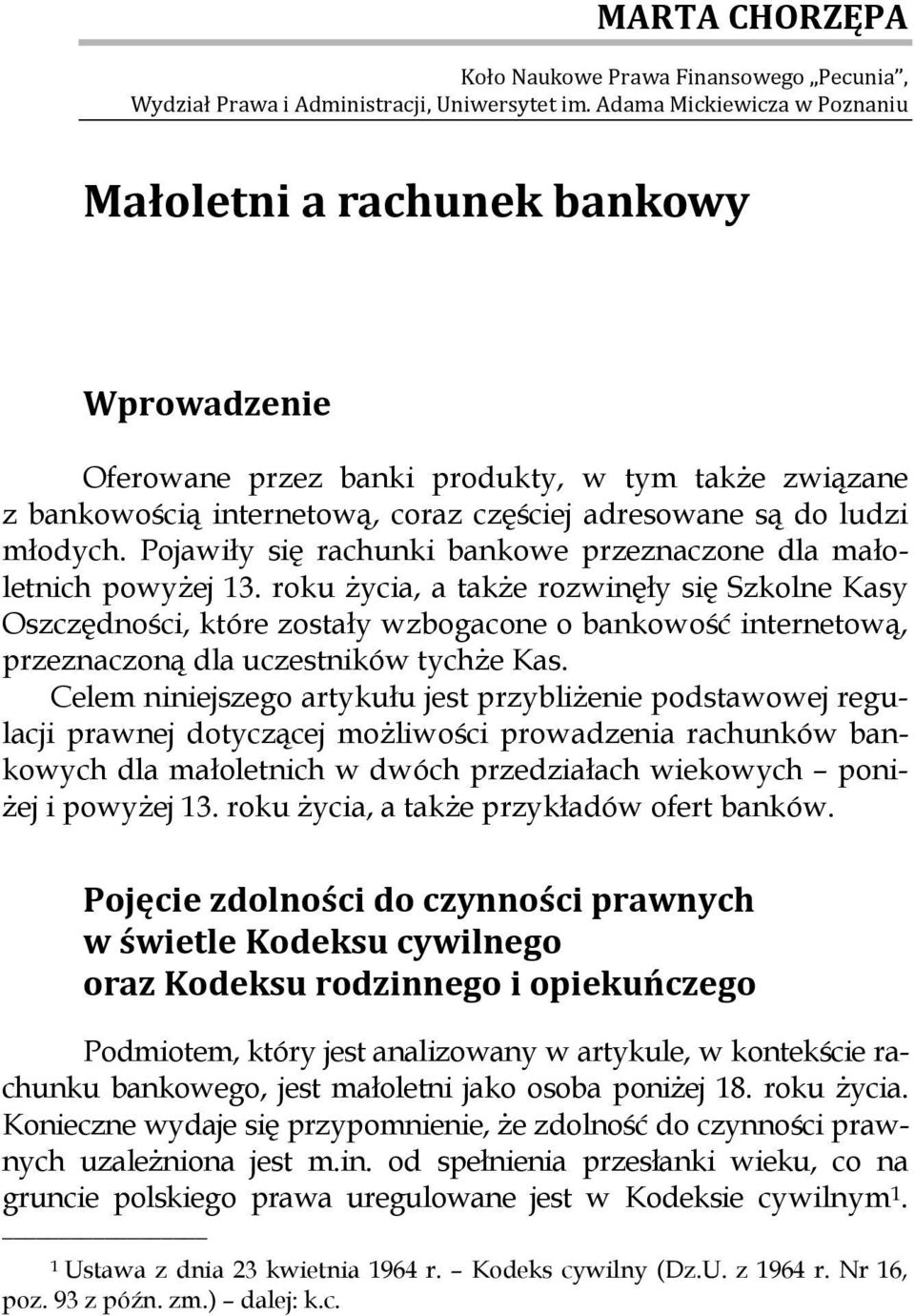 Pojawiły się rachunki bankowe przeznaczone dla małoletnich powyżej 13.