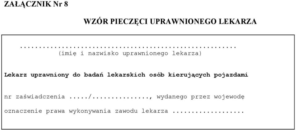 badań lekarskich osób kierujących pojazdami nr zaświadczenia.../.