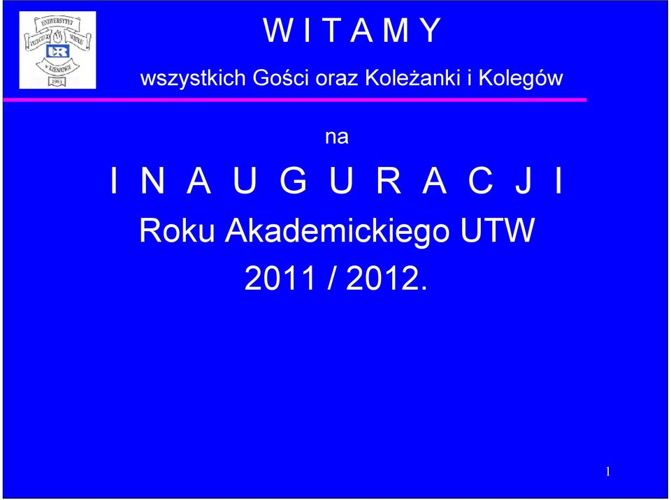 I N A U G U R A C J I Roku