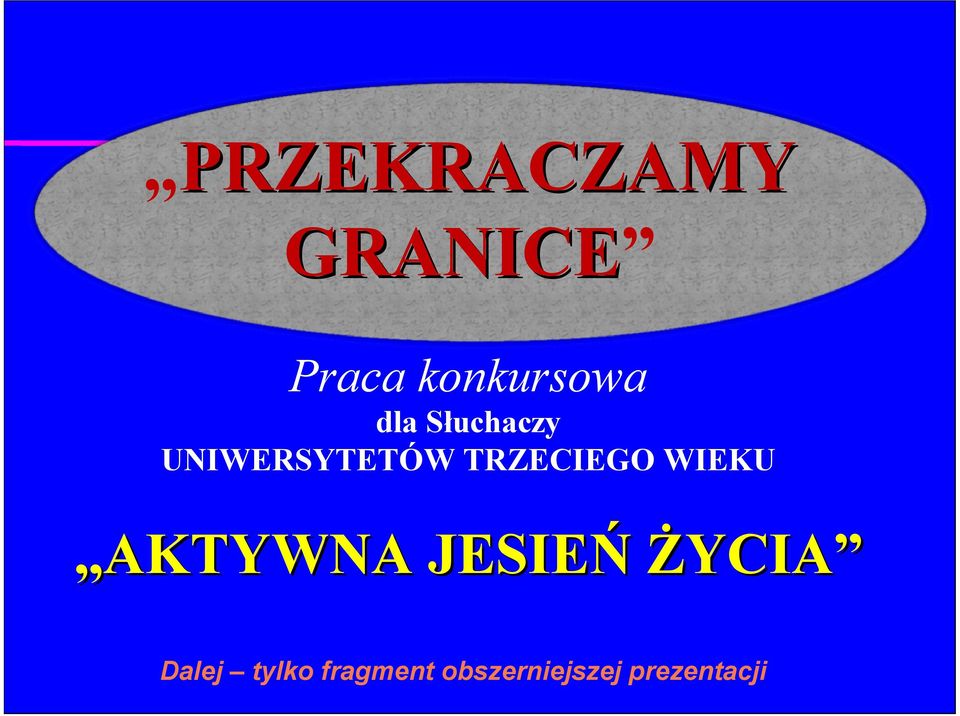TRZECIEGO WIEKU AKTYWNA JESIEŃ ŻYCIA