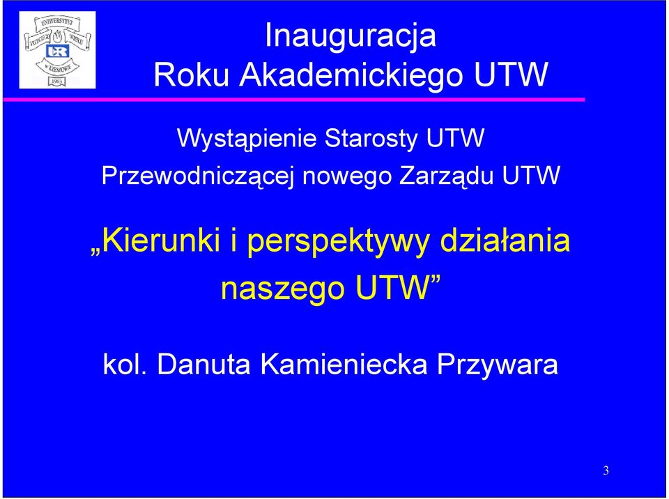 nowego Zarządu UTW Kierunki i perspektywy