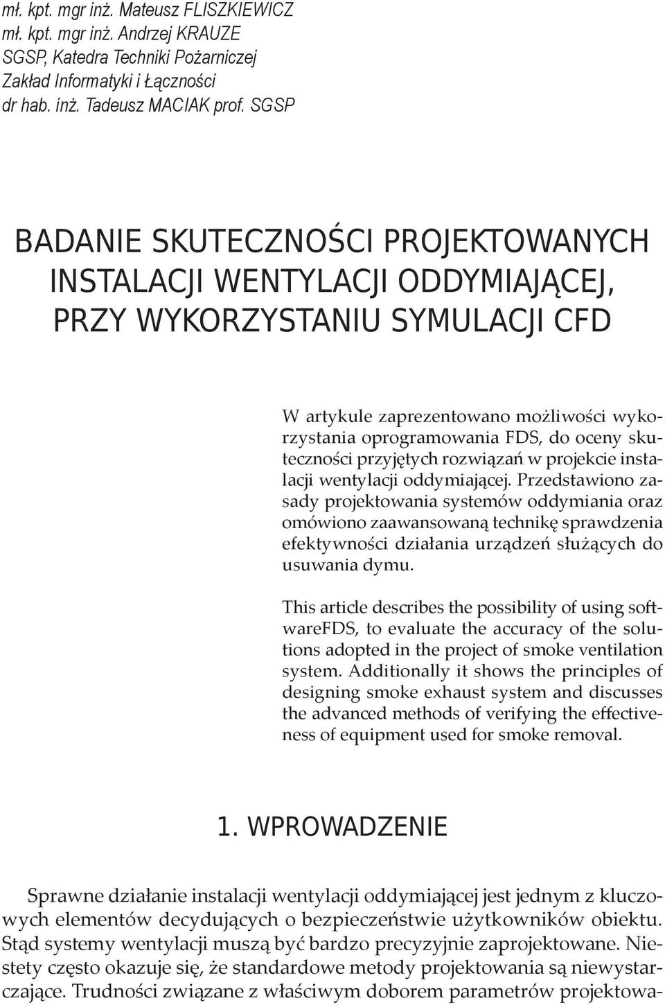 skuteczności przyjętych rozwiązań w projekcie instalacji wentylacji oddymiającej.