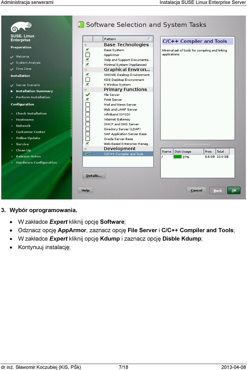 zaznacz opcję File Server i C/C++ Compiler and Tools; W zakładce Expert