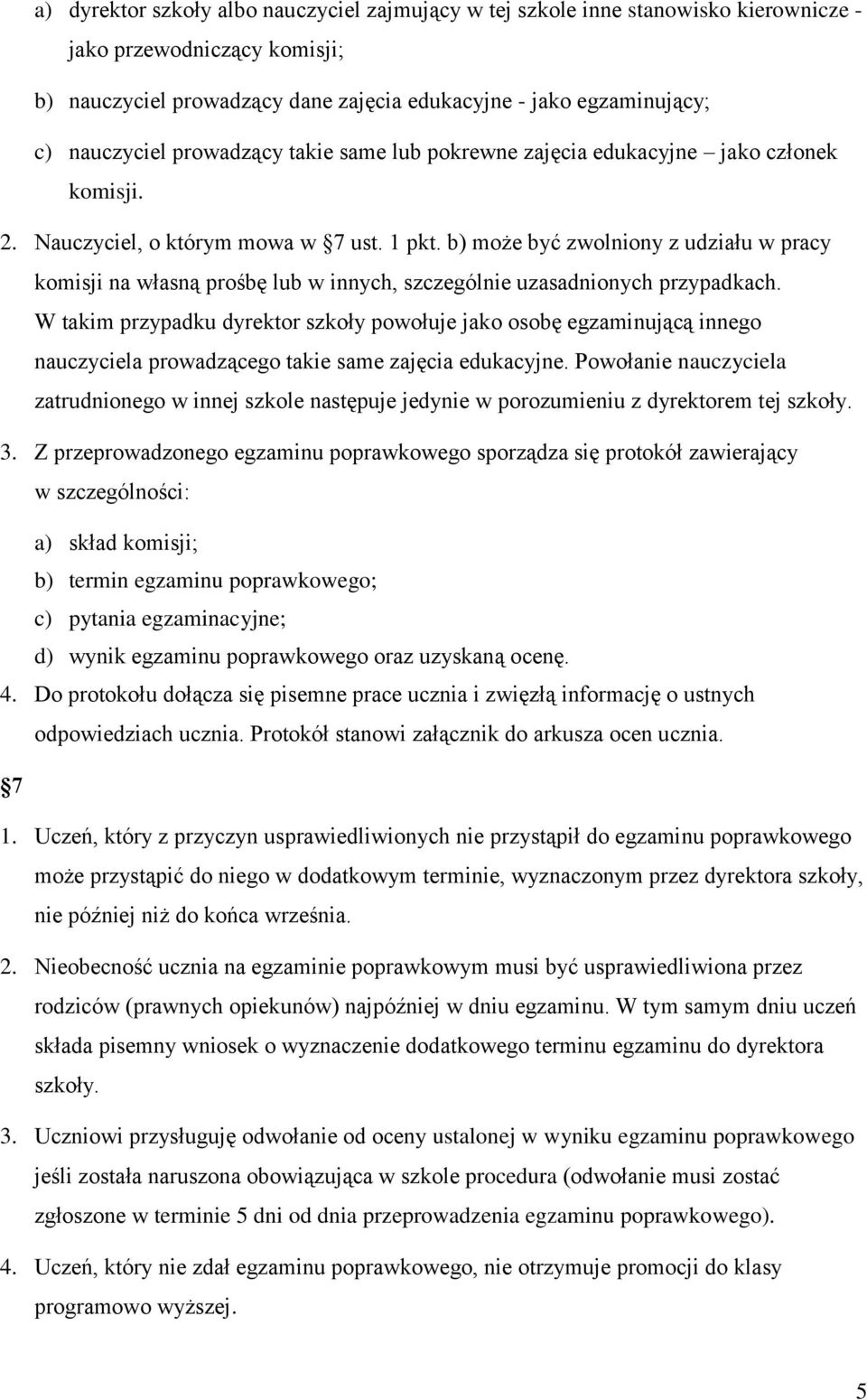 b) może być zwolniony z udziału w pracy komisji na własną prośbę lub w innych, szczególnie uzasadnionych przypadkach.