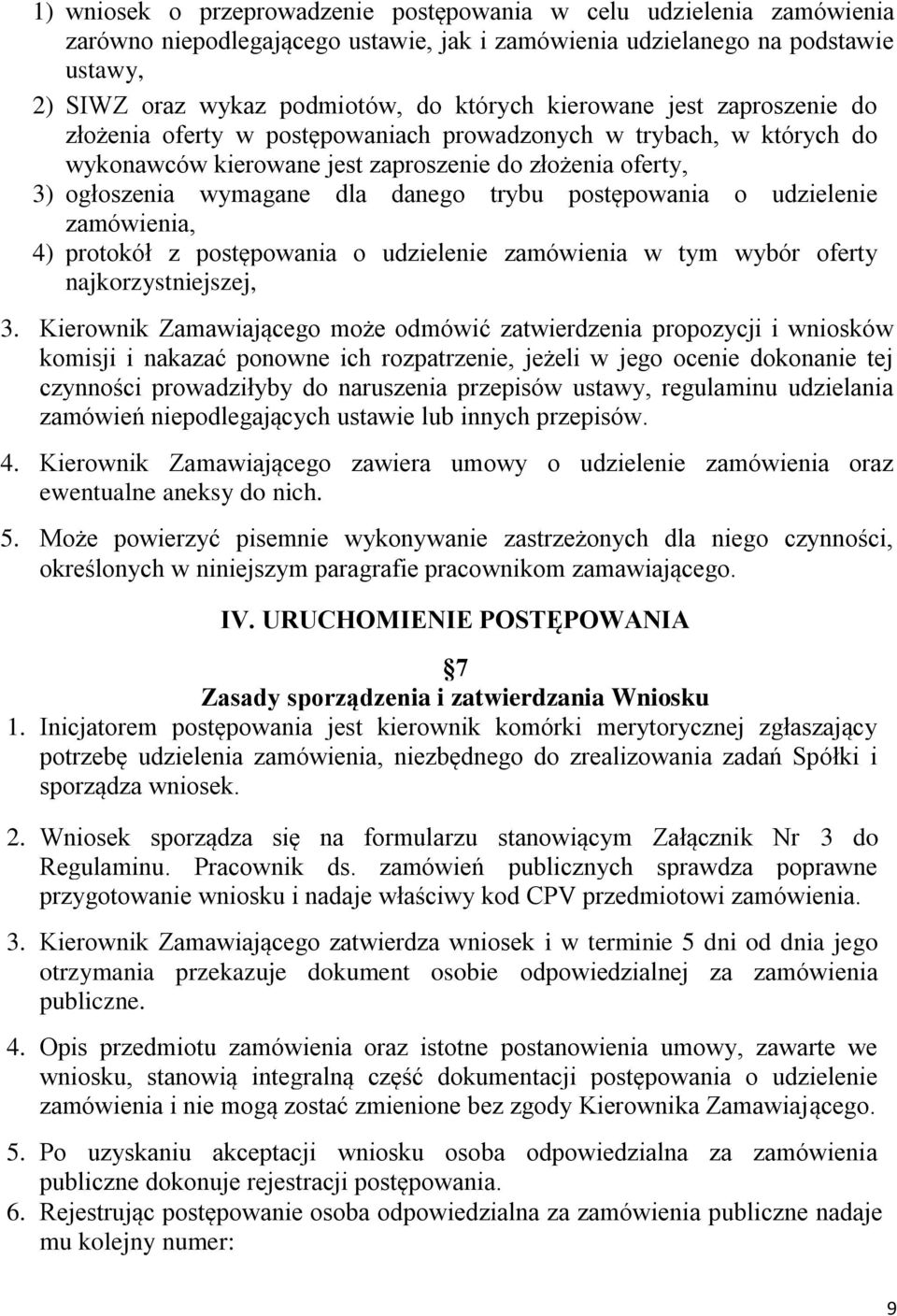 postępowania o udzielenie zamówienia, 4) protokół z postępowania o udzielenie zamówienia w tym wybór oferty najkorzystniejszej, 3.