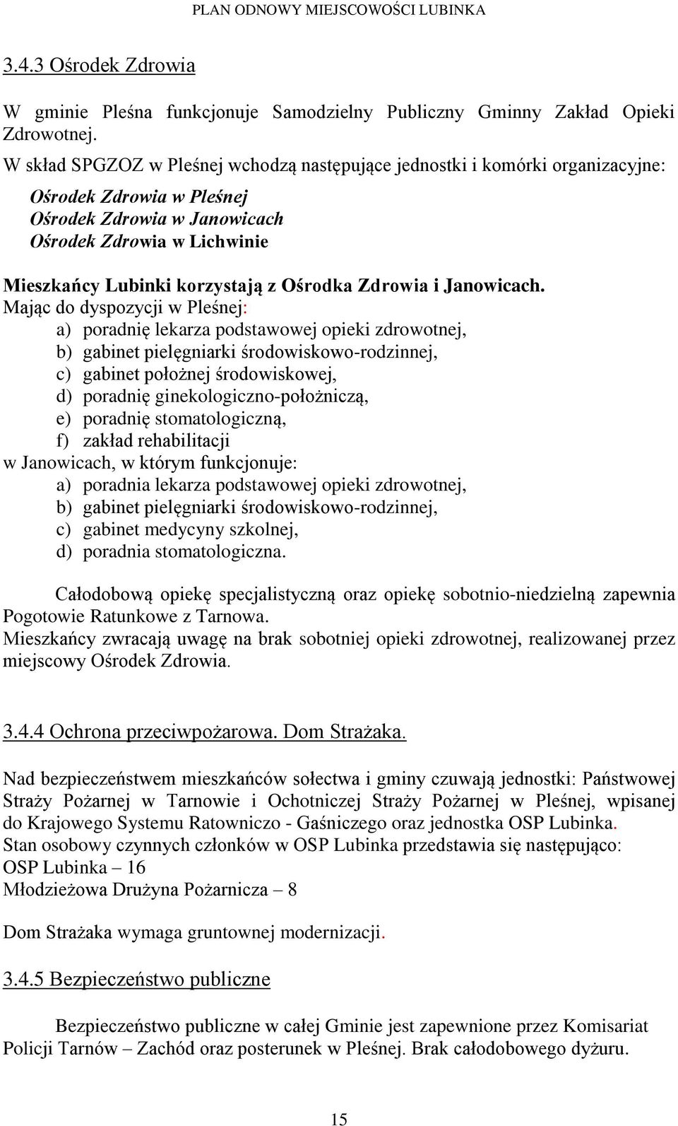 Ośrodka Zdrowia i Janowicach.