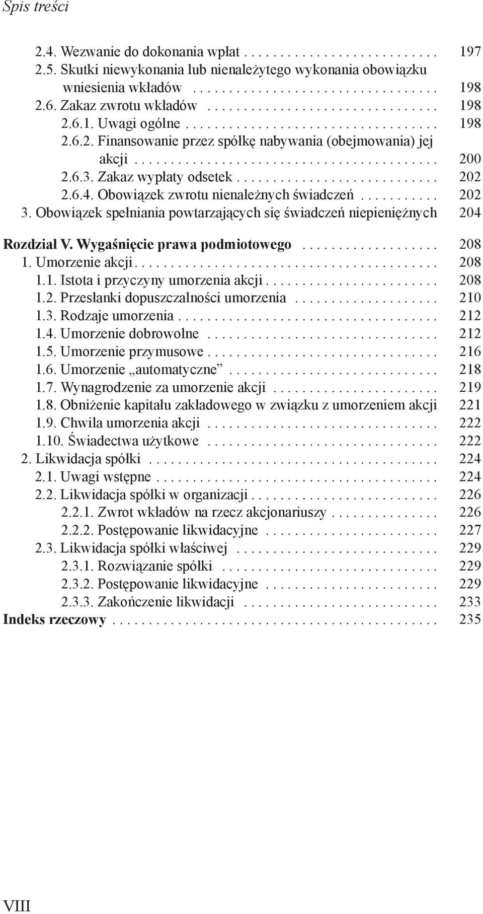 6.3. Zakaz wypłaty odsetek............................ 202 2.6.4. Obowiązek zwrotu nienależnych świadczeń........... 202 3.