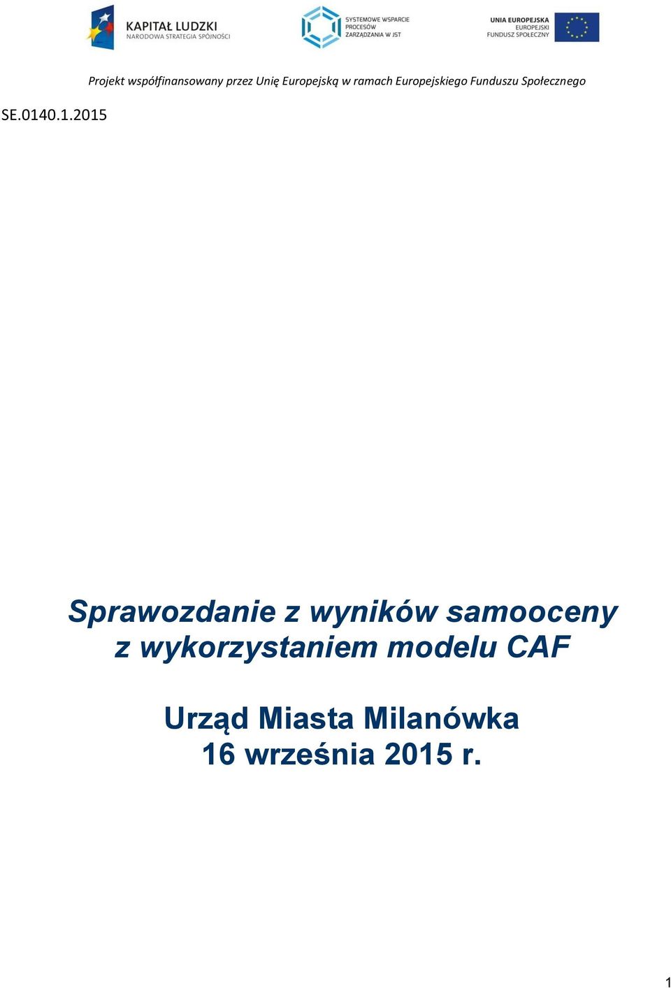 Europejską w ramach Europejskiego Funduszu