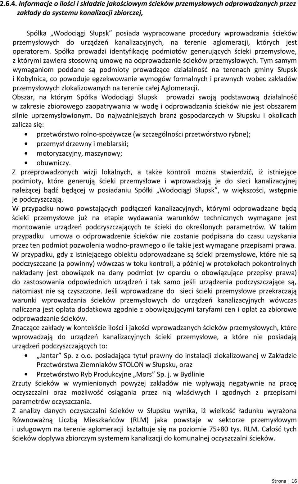 ścieków przemysłowych do urządzeń kanalizacyjnych, na terenie aglomeracji, których jest operatorem.