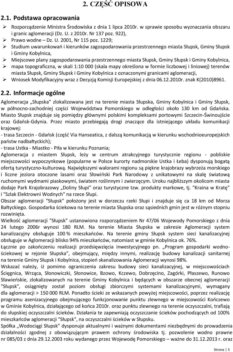 1229; Studium uwarunkowań i kierunków zagospodarowania przestrzennego miasta Słupsk, Gminy Słupsk i Gminy Kobylnica, Miejscowe plany zagospodarowania przestrzennego miasta Słupsk, Gminy Słupsk i