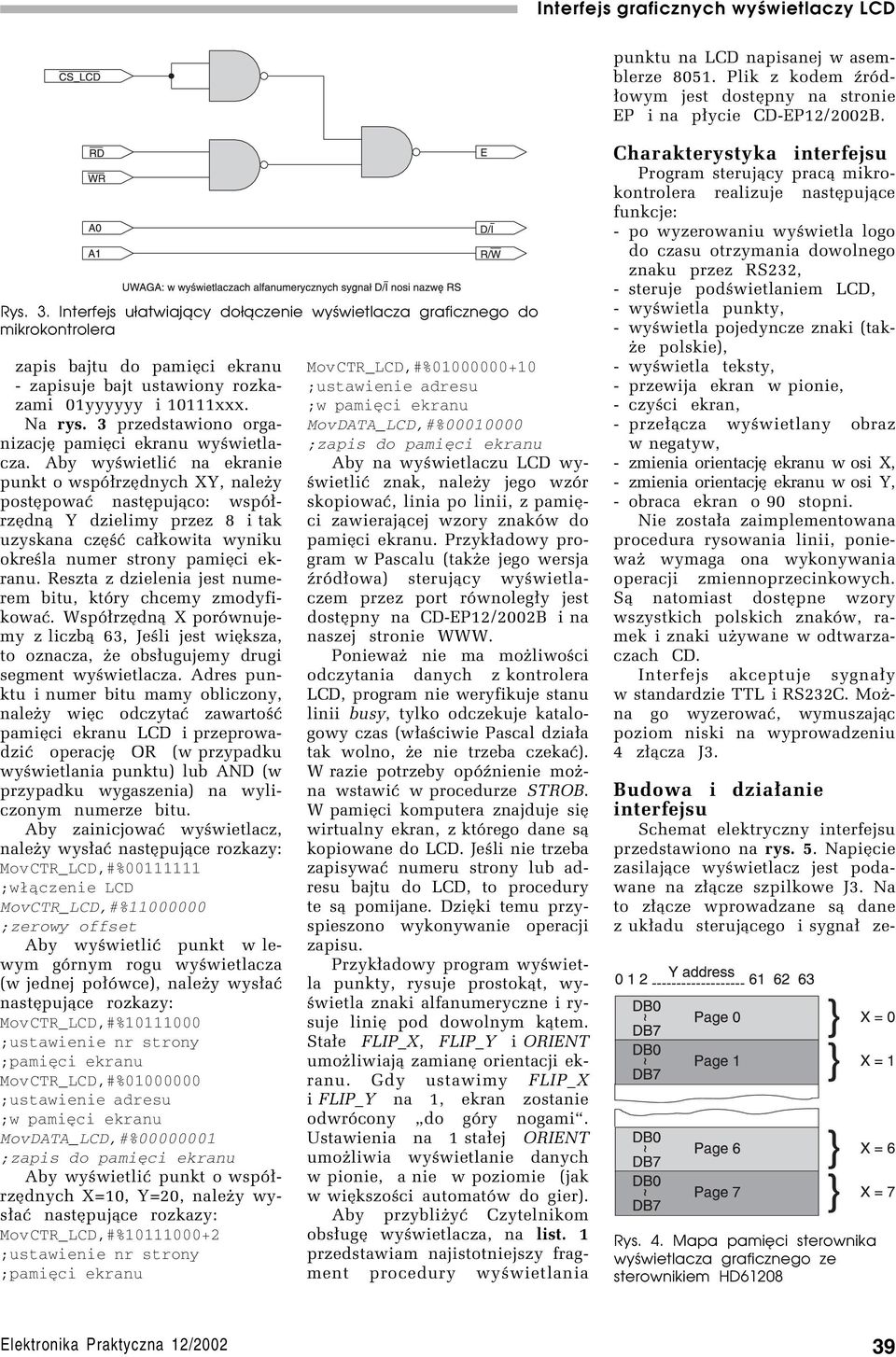 NapiÍcie zasilaj¹ce wyúwietlacz jest podawane na z³¹cze szpilkowe J3.