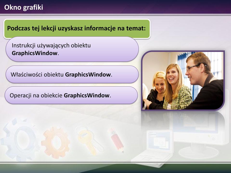 obiektu GraphicsWindow.