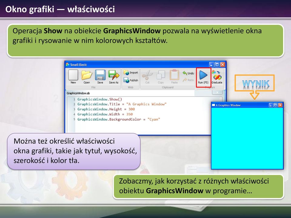 Można też określić właściwości okna grafiki, takie jak tytuł, wysokość,