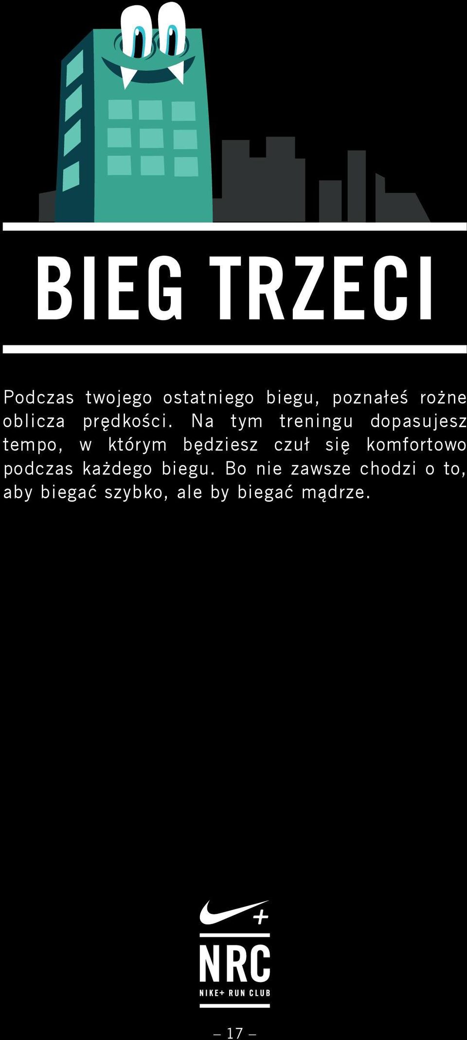 Na tym treningu dopasujesz tempo, w którym będziesz czuł się