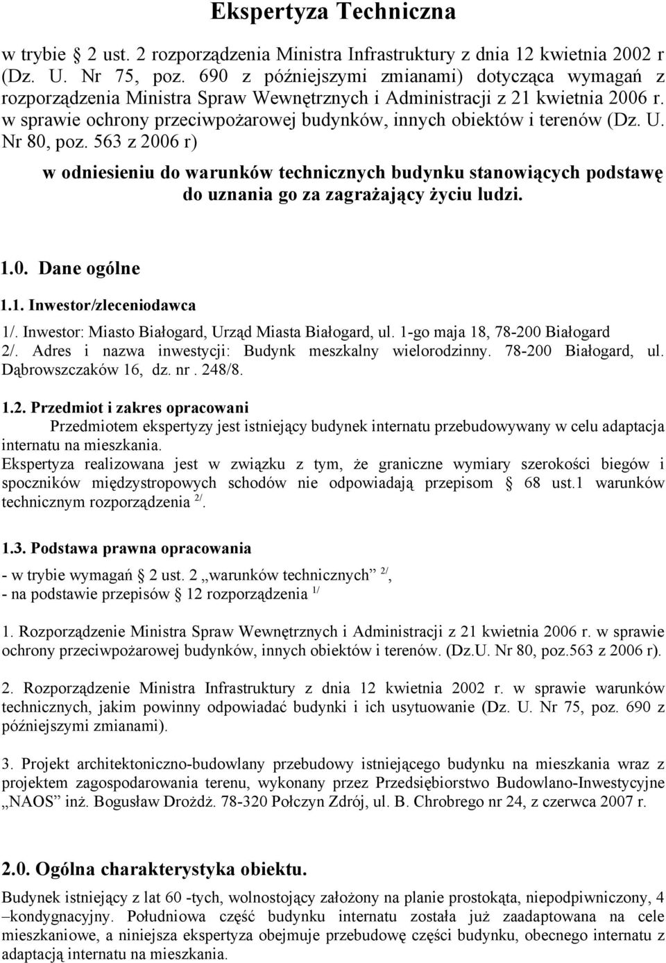 w sprawie ochrony przeciwpożarowej budynków, innych obiektów i terenów (Dz. U. Nr 80, poz.