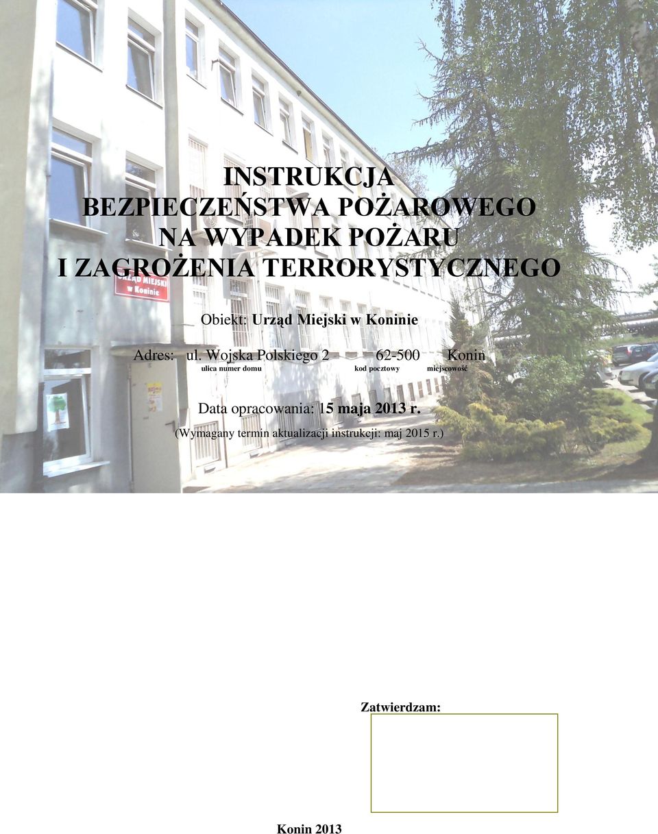 Wojska Polskiego 2 62-500 Konin ulica numer domu kod pocztowy miejscowość Data