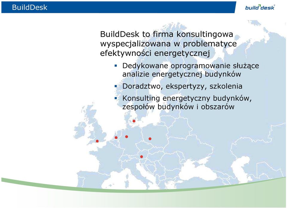 słuŝące analizie energetycznej budynków Doradztwo, ekspertyzy,