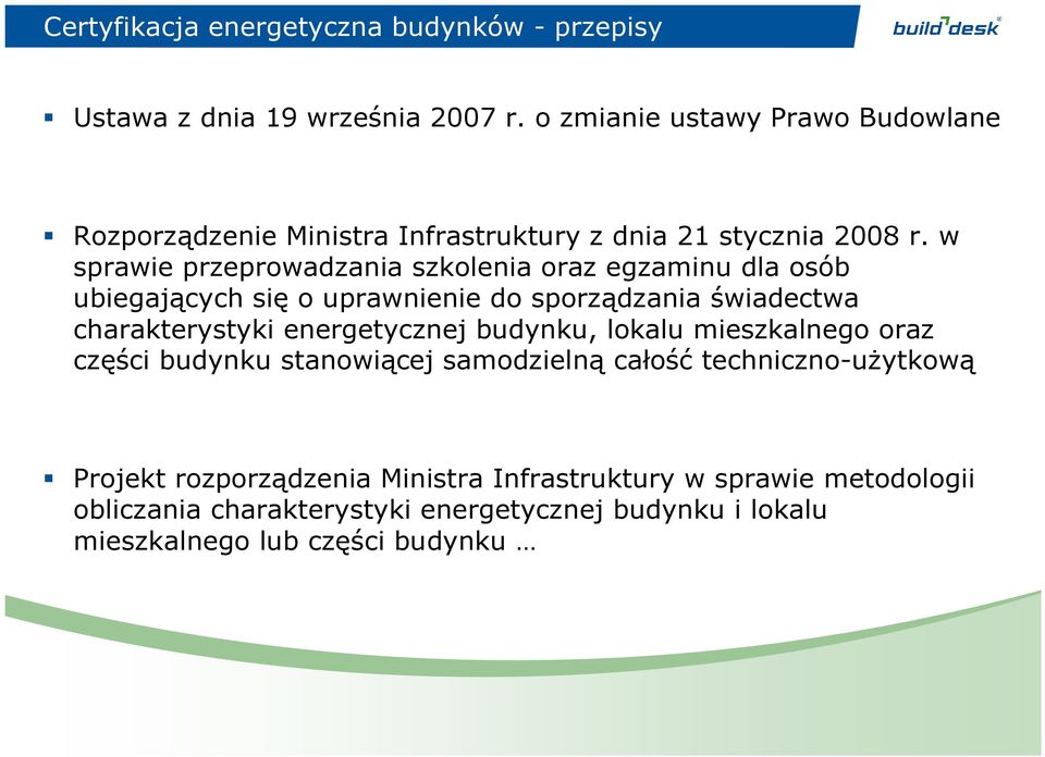 w sprawie przeprowadzania szkolenia oraz egzaminu dla osób ubiegających się o uprawnienie do sporządzania świadectwa charakterystyki