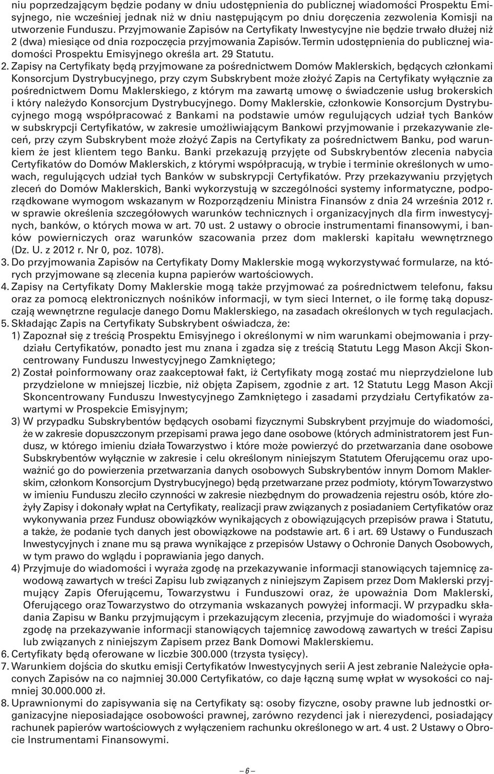 Termin udostępnienia do publicznej wiadomości Prospektu Emisyjnego określa art. 29