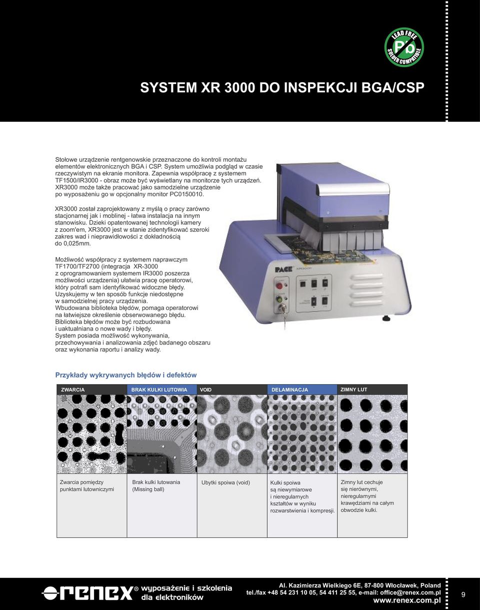 XR3000 mo e tak e pracowaæ jako samodzielne urz¹dzenie po wyposa eniu go w opcjonalny monitor PC0150010.