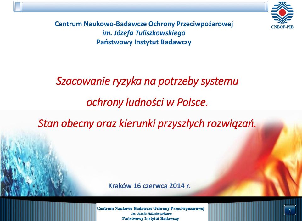 ryzyka na potrzeby systemu ochrony ludności w Polsce.